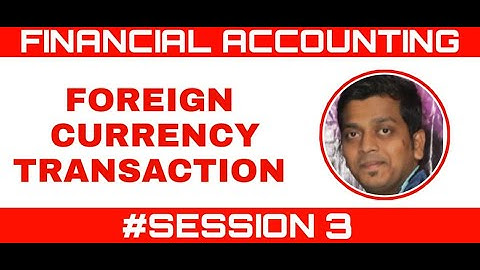 FOREIGN CURRENCY TRANSACTION | PRACTICAL PROBLEM | FINANCIAL ACCOUNT