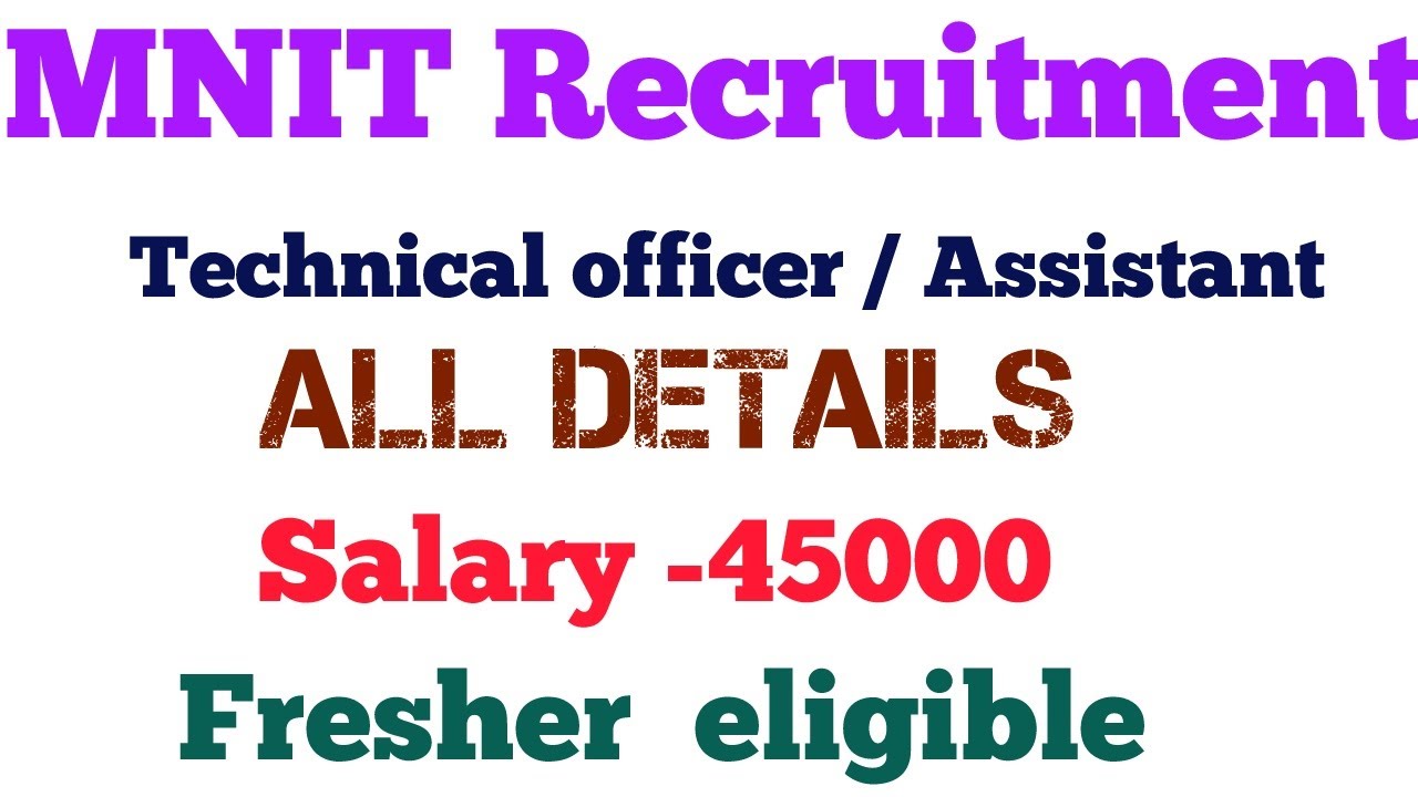MNIT Recruitment 2021 - Assistant // Technical Officer // Fresher eligible // Permanent Job