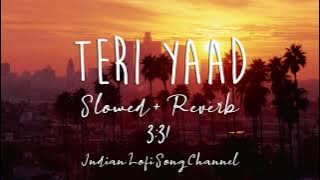 Teri Yaad [Slowed   Reverb] - Himesh Reshammiya | Indian Lofi Song Channel #Himeshreshammiya