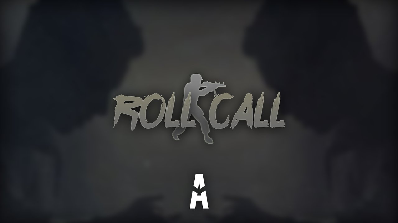 CS:GO - Roll Call - YouTube