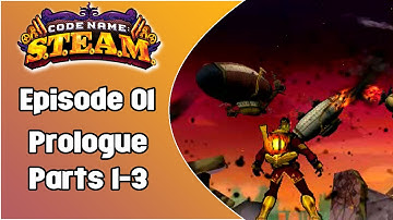 Code Name S.T.E.A.M. | Episode 01: Prologue 1-3