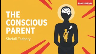 The Conscious Parent: Stop Fixing Your Child & Start Transforming Yourself | Dr. Shefali Tsabary