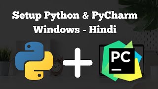 How to setup Python & PyCharm for Windows | How to Install Python & PyCharm for Windows | Hindi