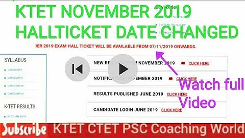 KTET November 2019 Hallticket issue date changed | watch full video