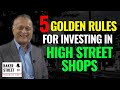 How To Get Started In Commercial Property: 5 Golden Rules For Investing In UK High Street Shops
