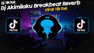 DJ AKIMILAKU BREAKBEAT REVERB SOUND 𝐅𝐬 𝐏𝐫𝐨𝐣𝐞𝐜𝐭 VIRAL TIK TOK TERBARU 2022!!