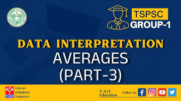 DATA INTERPRETATION - AVERAGES (PART-3) || TSPSC GROUP-1 || T-SAT || 19.09.2022
