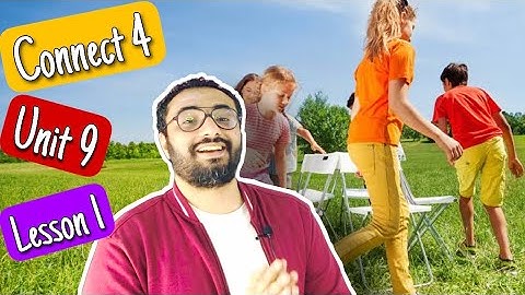 كونكت 4 | الترم الثاني | الوحدة التاسعة الدرس الأول  | Connect 4 Unit 9 Lesson 1