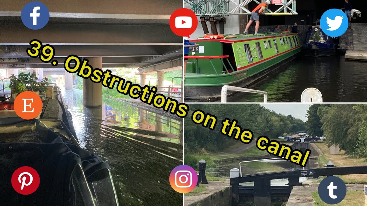 39 Obstructions on the canal