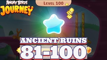 Angry Birds Journey Global Launch! Chapter 1 Ancient Ruins Levels 81 to 100