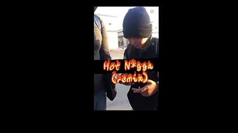 Hot N*gga (Remix)