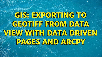 GIS: Exporting to GeoTIFF from data view with Data Driven Pages and ArcPy