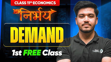 Nirbhay Batch 11th Economics - 1st FREE Class | Demand  Lecture-1 | Check Description👇
