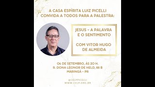 JESUS  - A PALAVRA E O SENTIMENTO -  Vitor Hugo de Almeida