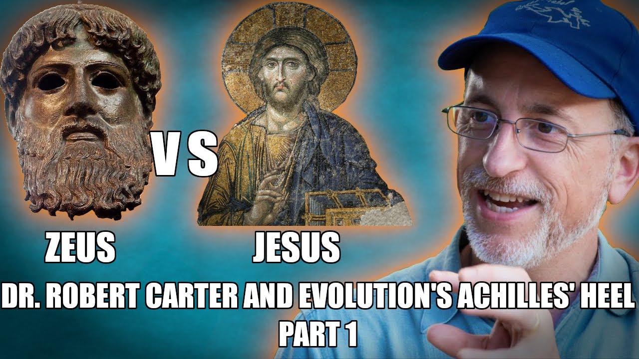 Zeus vs Jesus | Dr. Robert Carter and Evolution's Achilles' Heel: Part ...