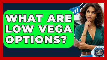 What Are Low Vega Options? - Stock and Options Playbook