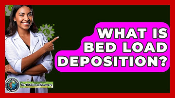 What Is Bed Load Deposition? - Earth Science Answers