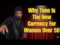 Ultimate Comedy Compilation: Why Time Is The New Currency For Women Over 50