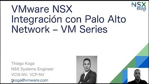 Demo de Integración de VMware NSX con Palo Alto Networks VM-Series