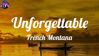 French Montana - Unforgettable (Lyrics) ~ You're on your level too