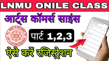 LNMU Part 1,2, 3 And Pg Online Class registration ink 2022 Arts commerce science