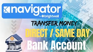 How to transfer money from brightwell Navigator To your bank account