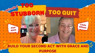 Too Stubborn to Quit, Episode 1 - Meet Your Hosts