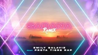 Emily Galaviz ft Prota Tigre Rap - Sabana Remix (Video Letra Oficial)