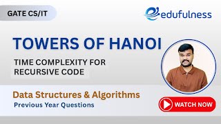 6. Towers of Hanoi: Time Complexity for Recursive Code - Recursion-Stacks-Data Structures-GATE CS/IT