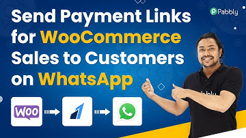 Send Payment Links for WooCommerce Sales to Customers on WhatsApp
