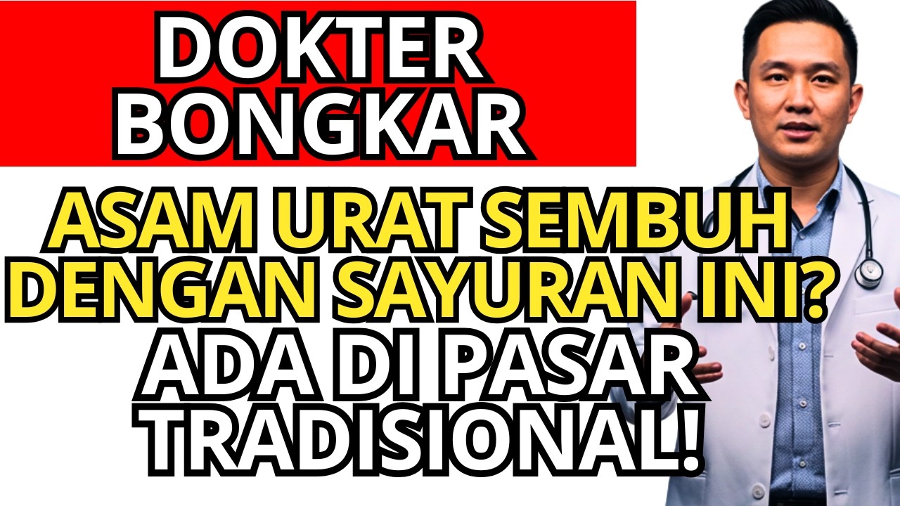 Dokter Bongkar! 5 SAYURAN INI Ternyata OBAT ALAMI REMATIK dan ASAM URAT, Murah & Mudah Dicari