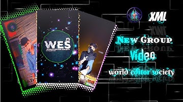 New Group video xml📥📥📥 world editor society 👈😘📥 XML Description Box📥😘