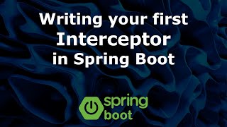 Writing your first Interceptor in Spring Boot