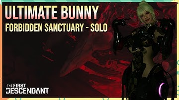 Ultimate Bunny Build for Solo Forbidden Sanctuary - The First Descendant