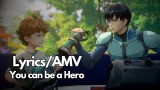To Be Hero X「Lyrics/AMV」You can be a Hero