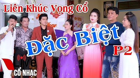 Liên Khúc Vọng Cổ Đặt Biệt P2 Nguyễn Kha Đào Vũ Thanh Hàn Ni Trịnh Ngọc Huyền Huy Sang Live Cổ Nhạc