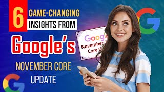 6 Game Changing Insights from Google’s November Core Update What SEOs Need to Know! SEOCurrent