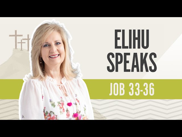 Elihu Speaks | Job 33-36