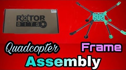 *ROTOR BITS* Quadcopter frame assembly#.