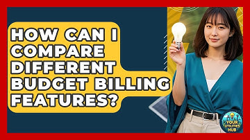 How Can I Compare Different Budget Billing Features? - Your Utilities Hub