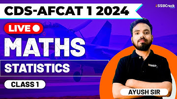 CDS & AFCAT 1 2024 Exam Maths Live - Statistics - Class 1