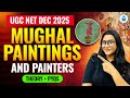 UGC NET Dec 2025 History | Mughal Paintings &amp; Painters Complete Revision | JRFAdda