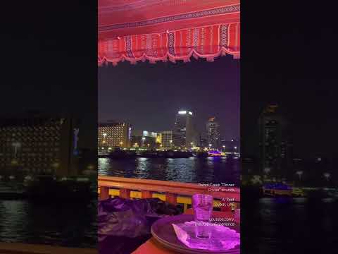 Dubai Creek “Dinner Cruise” sounds – Al Seef – Dubai, UAE 🇦🇪