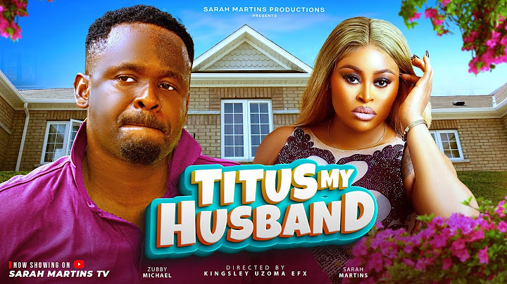 TITUS MY HUSBAND~ Zubby Michael, Sarah Martins New Movies #trending #video #viralvideo