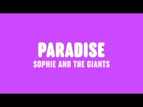 Paradise Lyrics - Sophie and the Giants, Purple Disco Machine