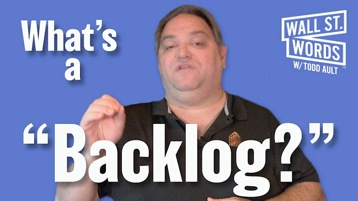 Wall Street Words word of the day = Backlog