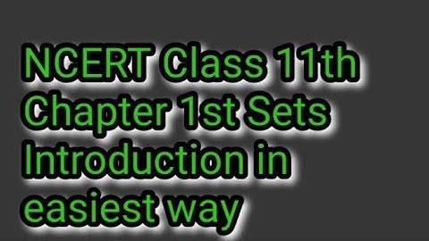 NCERT Class 11th Chapter 1st Sets Introduction in easiest way 😎