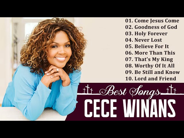 The Cece Winans Greatest Hits Full Album - The Best Songs Of Cece Winans 2024 🙏 class=