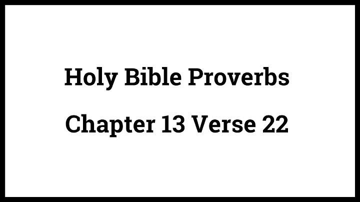 Holy Bible Proverbs 13:22