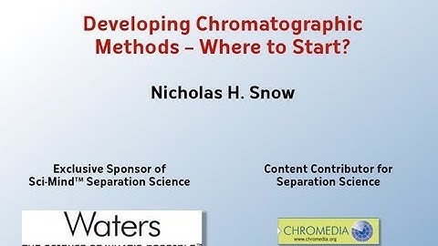 Developing Chromatographic Methods - Where To Start